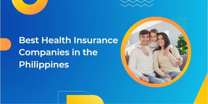 5 Best Health Insurance Companies in the Philippines