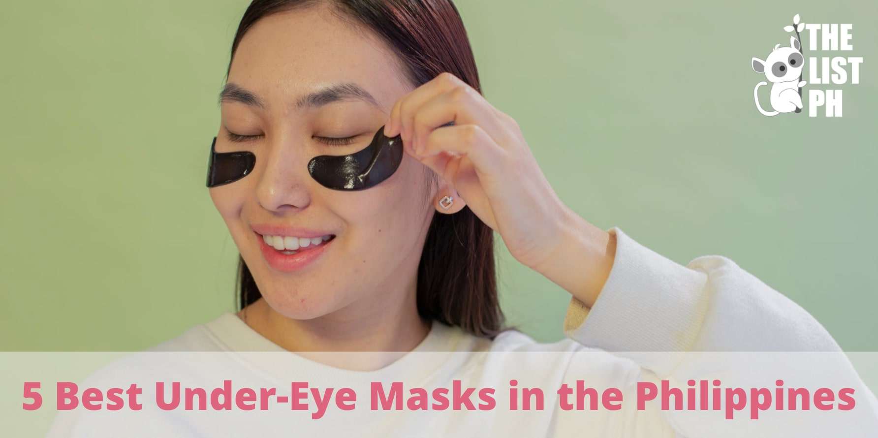 5 Best Under-Eye Masks in the Philippines 2022