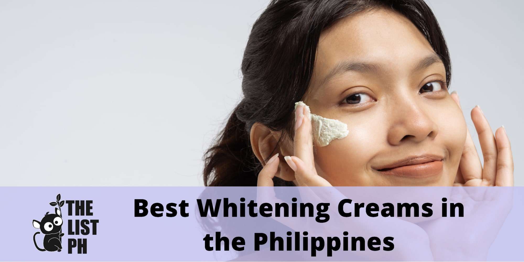 The 5 Best Whitening Creams in the Philippines
