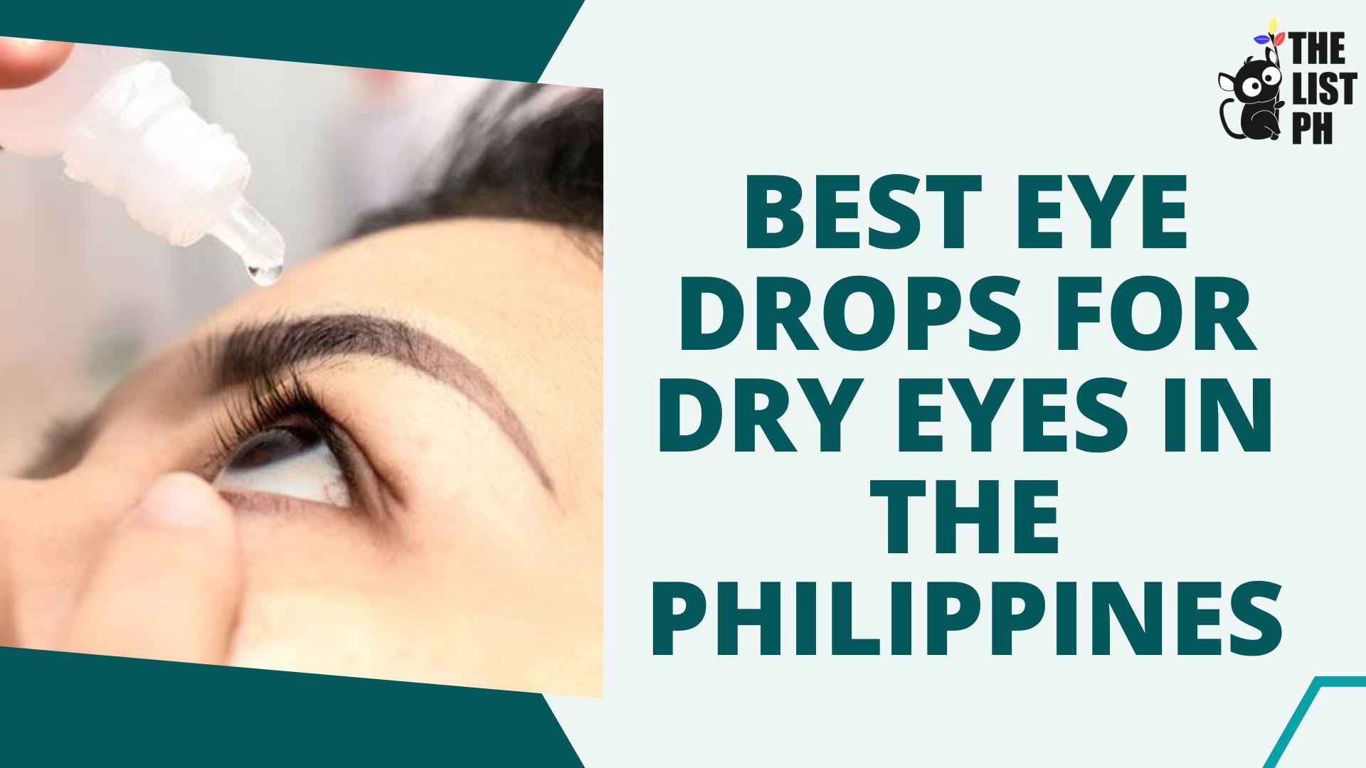 The 5 Best Eye Drops for Dry Eyes in the Philippines