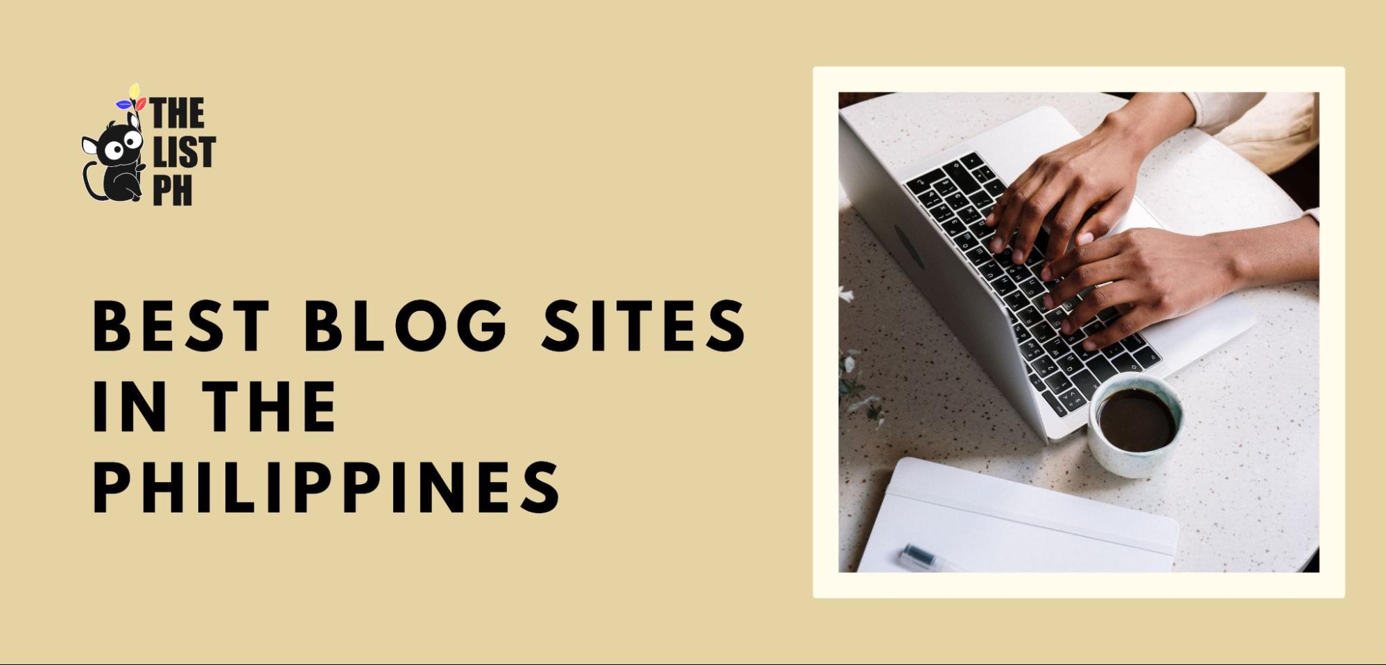 5 Best Blog Sites in the Philippines