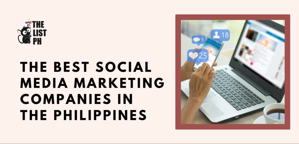 The 5 Best Social Media Marketing Companies in the Philippines