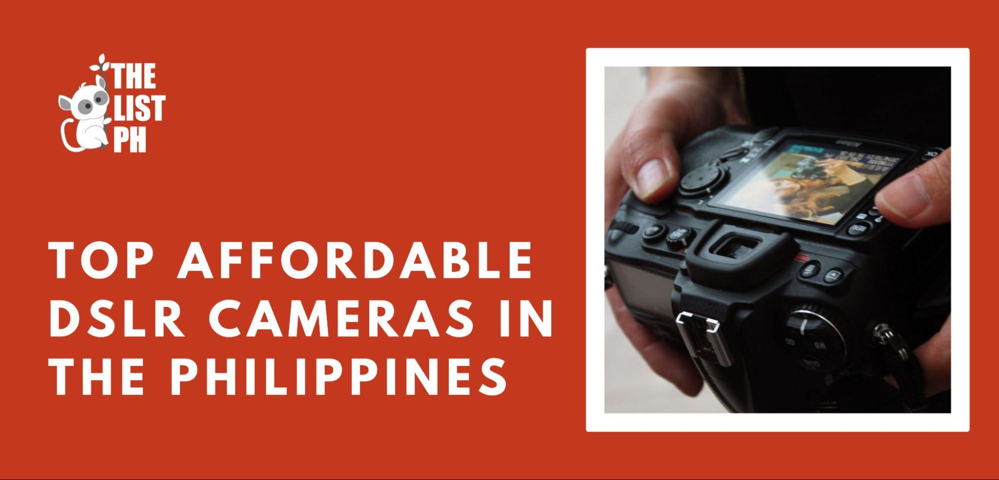 Top 5 Affordable DSLR Cameras in the Philippines